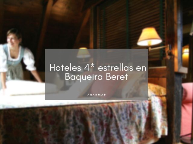 Los Mejores Hoteles 4 Estrellas en Baqueira Beret