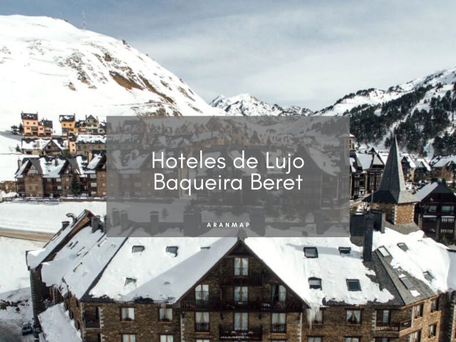 Los mejores Hoteles de 5 estrellas en Baqueira Beret