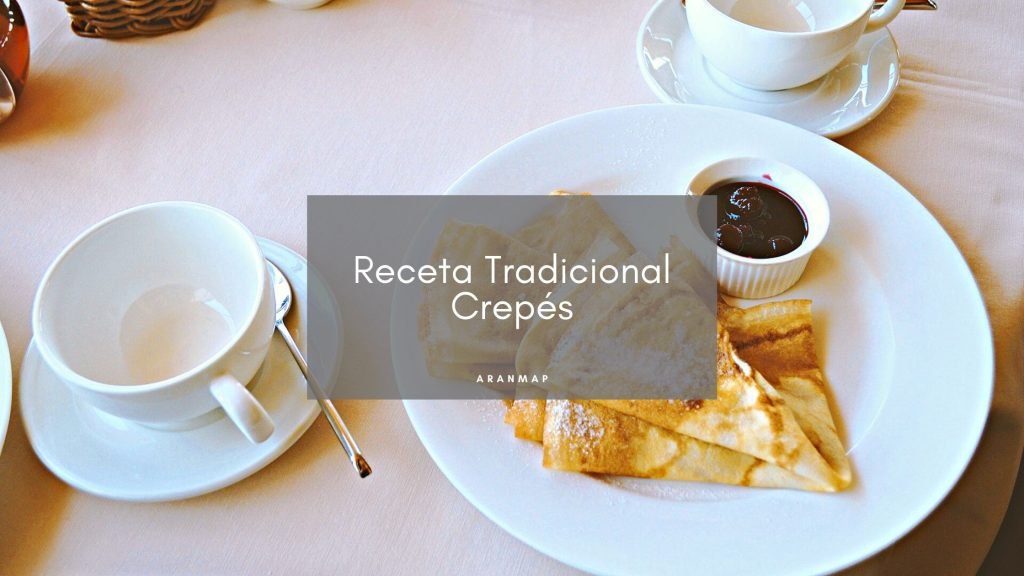 Receta Crepés Dulces del Valle de Arán