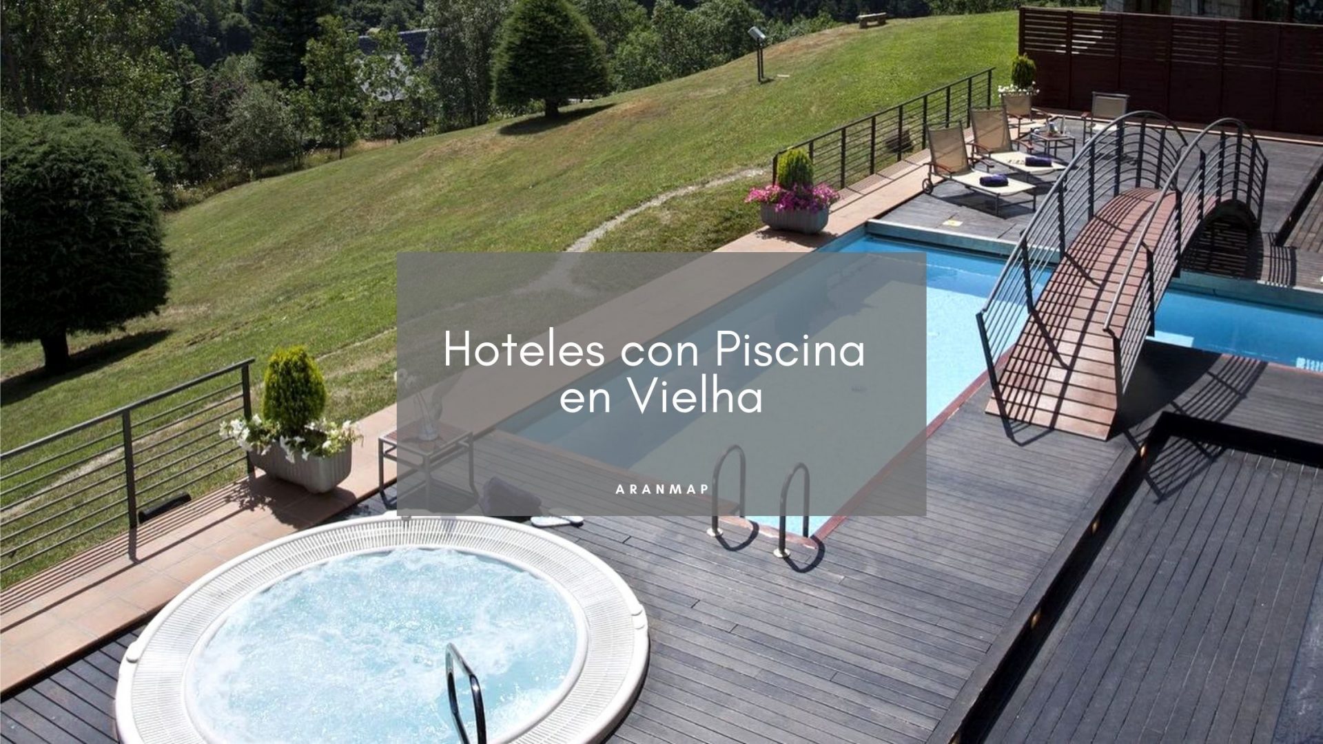 Los mejores Hoteles con piscina en Vielha para alojarse en el Valle de Arán
