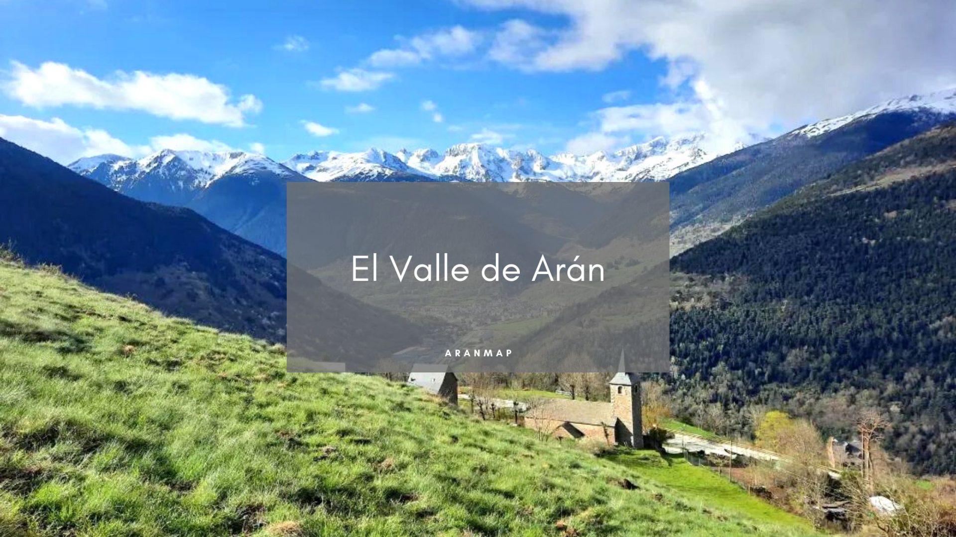 Descubre ​​El Valle de Arán, la esencia de los pirineos